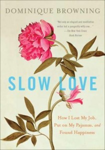 slow-love-how-i-lost-my-job-put-on-my-pajamas-and-found-happiness