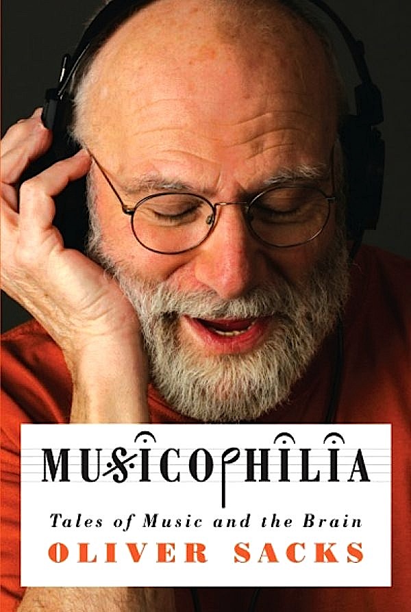 Musicophilia by Oliver Sacks change your mind